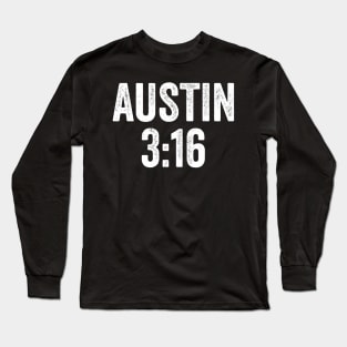 Austin 3:16 Stone Cold - Text Style White Font Long Sleeve T-Shirt